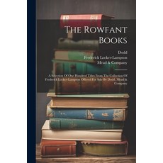 (英文圖書) The Rowfant Books: A Selection Of One Hundred Titles From The Collection Of Frederick Locker-... 平裝版, Legare Street Press, 英文