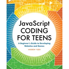 (英文圖書) JavaScript Coding for Teens: A Beginner's Guide to Developing Websites and Games 平裝版, Rockridge Press, 英文