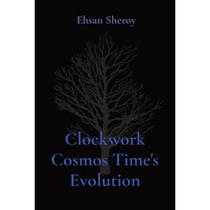 (英文圖書) Clockwork Cosmos Time's Evolution 平裝版, Noble Publishing, 英文