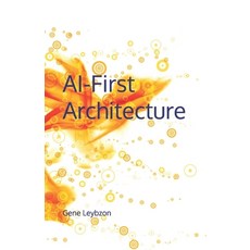 (英文圖書) AI-First Architecture 平裝版, Independently Published, 英文