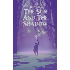 (英文圖書) The Sun And The Shadow 平裝版, Independent Publishing Network, 英文