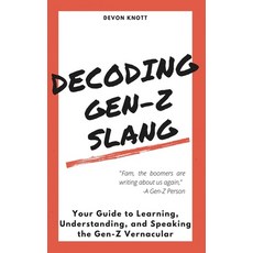 (英文圖書) Decoding Gen-Z Slang: Your Guide to Learning Understanding and Speaking the Gen-Z Vernacular 平裝版, Elevated Publishing, 英文