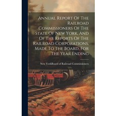 (英文圖書) Annual Report Of The Railroad Commissioners Of The State Of New York And Of The Reports Of T... 精裝版, Legare Street Press, 英文