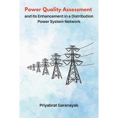 (英文圖書) Power Quality Assessment and its Enhancement in a Distribution Power System Network 平裝版, Independent Author, 英文