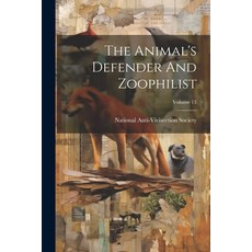 (英文圖書) The Animal's Defender And Zoophilist; Volume 13 平裝版, Legare Street Press, 英文