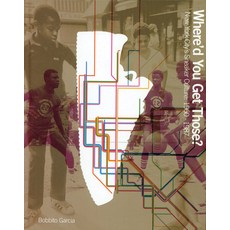 (英文圖書) Where'd You Get Those?: New York City's Sneaker Culture: 1960-1987 精裝版, Testify Books, 英文