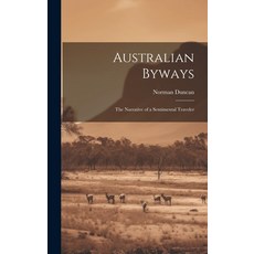 (英文圖書) Australian Byways: The Narrative of a Sentimental Traveler 精裝版, Legare Street Press, 英文