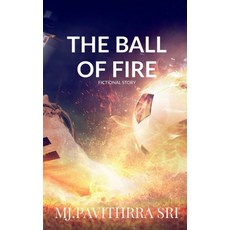 (英文圖書)The Ball of Fire: Fiction World 平裝版, Notion Press, 英文