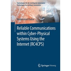 (英文圖書) Reliable Communications Within Cyber-Physical Systems Using the Internet (Rc4cps) 平裝版, Springer Vieweg, 英文