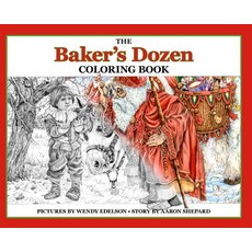 The Baker's Dozen Coloring Book: A Grayscale Adult Coloring Book and Children's Storybook Featuring ... 精裝版, Skyhook Press, 英文