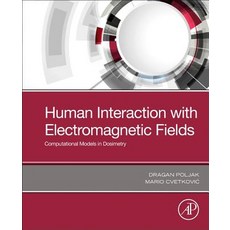 (英文圖書) Human Interaction with Electromagnetic Fields: Computational Models in Dosimetry 平裝版, Academic Press, 英文