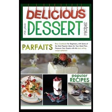Delicious Dessert Recipes Parfaits: Easy Cookbook for Beginners with Some of the Most Popular Ideas... 精裝版, Charlie Creative Lab Ltd Pu..., 英文