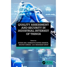 (英文圖書) Quality Assessment and Security in Industrial Internet of Things 精裝版, CRC Press, 英文