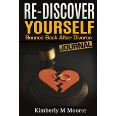 Re-Discover Yourself Bounce Back After Divorce Journal 平裝版, Independently Published, 英文