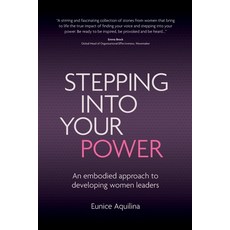 Stepping Into Your Power: An Embodied Approach to Developing Women Leaders 平裝版, Troubador Publishing, 英文