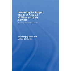 (英文圖書) Assessing the Support Needs of Adopted Children and Their Families: Building Secure New Lives 精裝版, Routledge, 英文