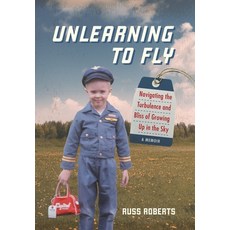 (英文圖書) Unlearning to Fly: Navigating the Turbulence and Bliss of Growing Up in the Sky 精裝版, Holt & Grooms Co. Ltd., 英文