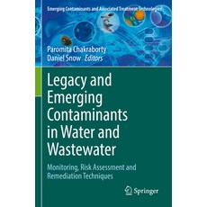 (英文圖書) Legacy and Emerging Contaminants in Water and Wastewater: Monitoring Risk Assessment and Rem... 平裝版, Springer, English