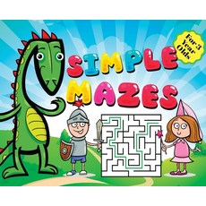 Simple Mazes For 3 Year Olds: Little Prince Knight Dragon and Princess Cover Theme Fun First Mazes... 精裝版, Benjamin C. Gumpington, 英文