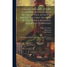 (英文圖書) Grants Of Land Etc. By Congress And Charter Of The St. Paul & Pacific And Of The First Divi... 精裝版, Legare Street Press, 英文