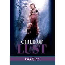 (英文圖書) Child of Lust 精裝版, Liberty Hill Publishing, 英文