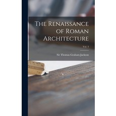 (英文圖書) The Renaissance of Roman Architecture; Vol. 3 精裝版, Legare Street Press, 英文