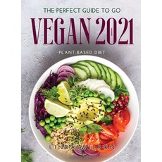 (英文圖書) The Perfect Guide to Go Vegan 2021: Plant-Based Diet 精裝版, Linda Wilson, 英文