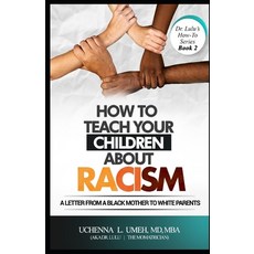 How to Teach Your Children About Racism: A Letter From A Black Mother to White Parents 平裝版, Teen Alive, 英文