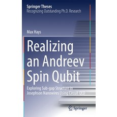 (英文圖書) Realizing an Andreev Spin Qubit: Exploring Sub-Gap Structure in Josephson Nanowires Using Cir... 精裝版, Springer, 英文