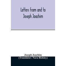 Letters from and to Joseph Joachim 平裝版, Alpha Edition, 英文