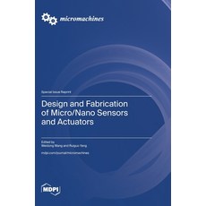 (英文圖書) Design and Fabrication of Micro/Nano Sensors and Actuators 精裝版, Mdpi AG, 英文
