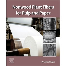Nonwood Plant Fibers for Pulp and Paper 平裝版, Elsevier, 英文