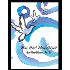 Why Me? Why Now? 平裝版, Independently Published, 英文