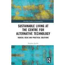 (英文圖書) Sustainable Living at the Centre for Alternative Technology: Radical Ideas and Practical Solu... 精裝版, Routledge, 英文