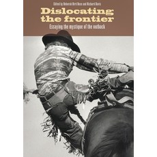 (英文圖書) Dislocating the Frontier: Essaying the Mystique of the Outback 平裝版, Anu Press, 英文