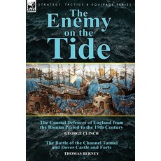 (英文圖書) The Enemy on the Tide-The Coastal Defences of England from the Roman Period to the 19th Centu... 精裝版, Leonaur Ltd, 英文