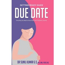 (英文圖書) Due Date: Everything You Need To Know About Your Pregnancy Journey 平裝版, Stardom Books, 英文