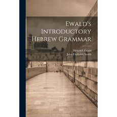 (英文圖書) Ewald's Introductory Hebrew Grammar 平裝版, Legare Street Press, 英文