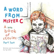 (英文圖書)A Word From Mister C A Little Book Of Stories: Part Two 平裝版, Ing Ledlie (Me and Mister C), 英文