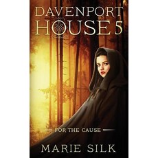 (英文圖書)Davenport House 5: For the Cause 平裝版, Marie Silk Publishing, 英文