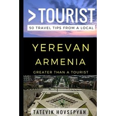 (英文圖書) Greater Than a Tourist- Yerevan Armenia: 50 Travel Tips from a Local 平裝版, Independently Published, 英文