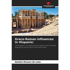 (英文圖書) Greco-Roman influences in Hispania 平裝版, Our Knowledge Publishing, 英文