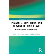 (英文圖書) Peasants Capitalism and the Work of Eric R. Wolf: Reviving Critical Agrarian... 平裝版, Routledge, 英文