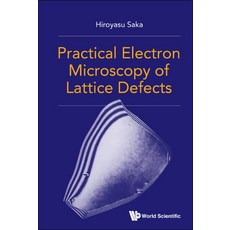 Practical Electron Microscopy of Lattice Defects 精裝版, World Scientific Publishing..., 英文