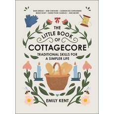 The Little Book of Cottagecore: Traditional Skills for a Simpler Life Today 精裝版, Adams Media Corporation, 英文