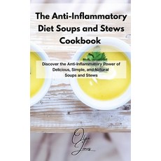 (英文圖書) The Anti-Inflammatory Diet Soups and Stews Cookbook: Discover the Anti-Inflammatory Power of ... 精裝版, Olga Jones, 英文