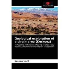 (英文圖書) Geological exploration of a virgin area (Kerkouz) 平裝版, Our Knowledge Publishing, 英文