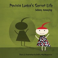 (英文圖書)Pavinia Lonka's Secret Life: Johnny Annoying 平裝版, Createspace Independent Pub..., 英文