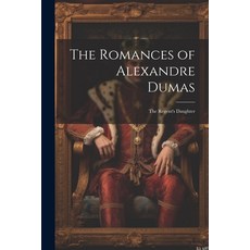 (英文圖書) The Romances of Alexandre Dumas: The Regent's Daughter 平裝版, Legare Street Press, 英文