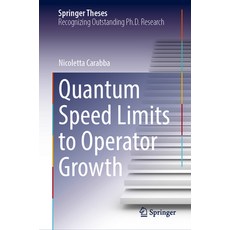 (英文圖書) Quantum Speed Limits to Operator Growth 精裝版, Springer, 英文